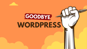 Selamat tinggal WordPress 👋